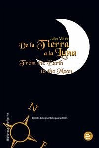 De la Tierra a la Luna/From the Earth to the moon (eBook, PDF) - Verne, Jules