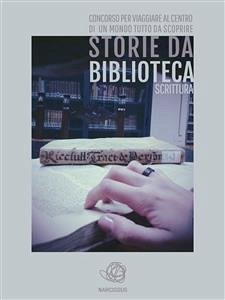 Storie da musei, archivi e biblioteche - i racconti (eBook, ePUB) - Marche MAB Marche, AIB; Marche MAB Marche, AIB