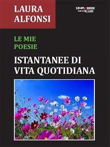 Le mie poesie (eBook, ePUB) - Alfonsi, Laura