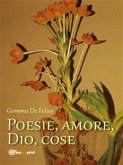 Poesie, amore, Dio, cose (eBook, ePUB)