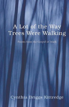 A Lot of the Way Trees Were Walking - Kittredge, Cynthia Briggs