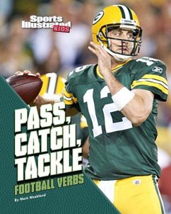 Pass, Catch, Tackle: Football Verbs - Weakland, Mark