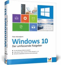 Windows 10 - Der umfassende Ratgeber - Monadjemi, Peter