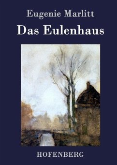 Das Eulenhaus Eugenie Marlitt Author