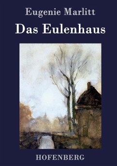 Das Eulenhaus - Marlitt, Eugenie