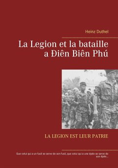 La Legion et la bataille a Ðiên Biên Phú - Duthel, Heinz