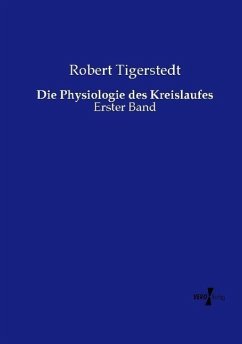 Die Physiologie des Kreislaufes - Tigerstedt, Robert