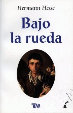 Bajo La Rueda - Hesse, Herman