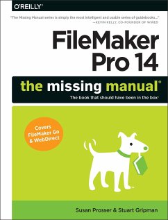 FileMaker Pro 14: The Missing Manual - Prosser, Susan; Gripman, Stuart