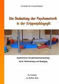 Die Bedeutung der Psychomotorik in der Krippenpädagogik