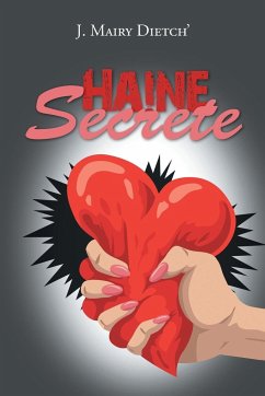 HAINE SECRETE - Dietch', J. Mairy
