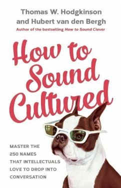 How to Sound Cultured - Van den Burgh, Hubert; Hodgkinson, Thomas W.