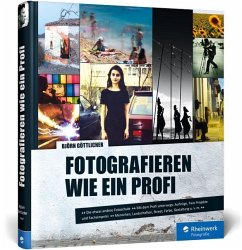 Fotografieren wie ein Profi - Göttlicher, Björn