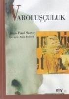 Varolusculuk - Sartre, Jean-Paul