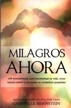 Milagros Ahora: Miracles Now - Bernstein, Gabrielle