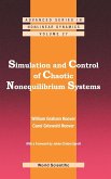 Simulation and Control of Chaotic Nonequilibrium Systems