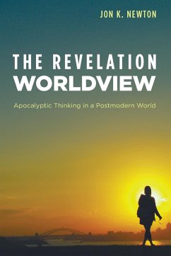 The Revelation Worldview - Newton, Jon K.