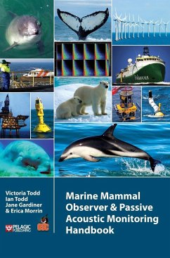 Marine Mammal Observer and Passive Acoustic Monitoring Handbook - Todd, Victoria; Todd, Ian; Gardiner, Jane