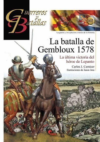 La Batalla de Gembloux, 1578 : la última victoria del héroe de Lepanto