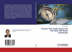 Iranian free trade zones dot the New Silk Road landscape