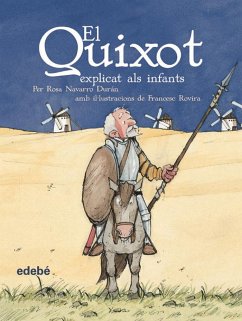 El Quixot explicat als infants - Navarro Durán, Rosa; Cervantes Saavedra, Miguel de