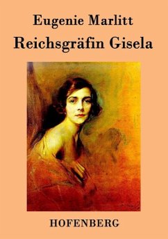 Reichsgräfin Gisela - Eugenie Marlitt