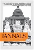 The Annals of the American Academy of Political & Social Science: The Politics of Science: Political Values and the Production, Communication, & Recep