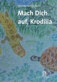 Mach Dich auf, Krodilla