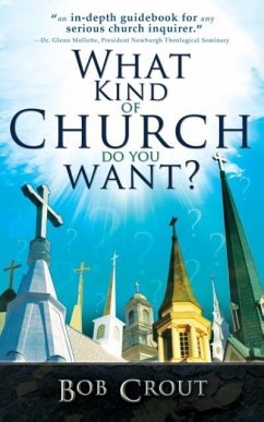 What Kind of Church Do You Want? - Crout, Bob