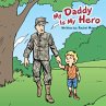 My Daddy Is My Hero - Bild 1