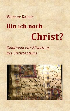 Bin ich noch Christ? - Kaiser, Werner