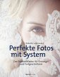 Perfekte Fotos mit System - Bild 1