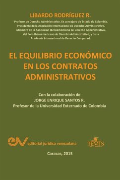 EL EQUILIBRIO ECONÓMICO EN LOS CONTRATOS ADMINISTRATIVOS. Cuarta edición 2021 - Rodríguez R., Libardo