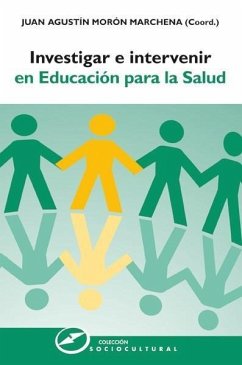 Investigar e intervenir en educación para la salud - Morón Marchena, Juan Agustín