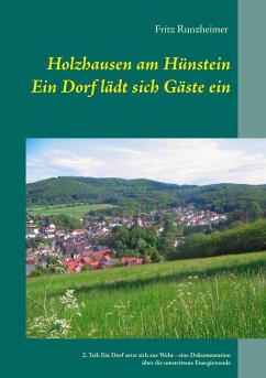 Holzhausen am Hünstein - Ein Dorf lädt sich Gäste ein - Runzheimer, Fritz