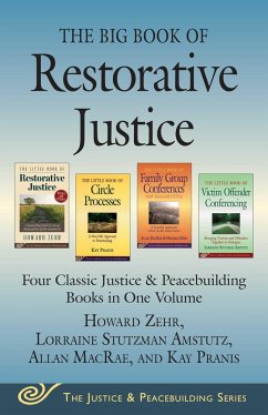 The Big Book of Restorative Justice - Zehr, Howard; Macrae, Allan; Pranis, Kay; Amstutz, Lorraine Stutzman