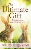 The Ultimate Gift: Embracing the Joy of Eternal Love