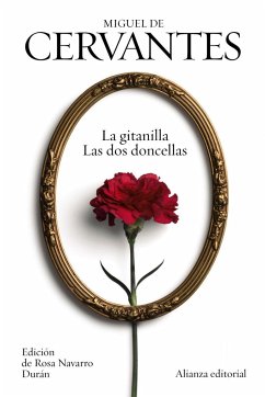 La gitanilla ; Las dos doncellas - Navarro Durán, Rosa; Cervantes Saavedra, Miguel de