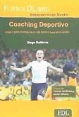 Coaching deportivo : juega y gana el partido de tu vida dentro y fuera de la cancha