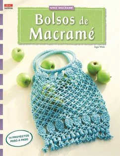 Bolsos de macramé : 14 proyectos paso a paso - Walz, Inge