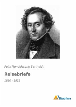 Reisebriefe - Mendelssohn Bartholdy, Felix