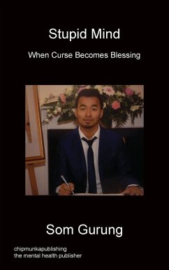 Stupid Mind - When Curse Becomes Blessing - Gurung, Som