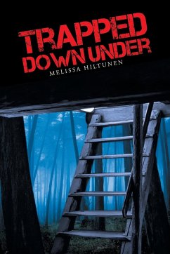 Trapped Down Under - Hiltunen, Melissa