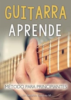Guitarra Aprende-Metodo Para Principiantes - Garibay, Luis Gerardo