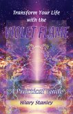 Transform Your Life With The Violet Flame