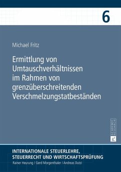 Ermittlung von Umtauschverhältnissen im Rahmen von grenzüberschreitenden Verschmelzungstatbeständen - Fritz, Michael