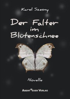 Der Falter im Blütenschnee - Szesny, Karel