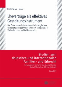 Eheverträge als effektives Gestaltungsinstrument - Frank, Katharina