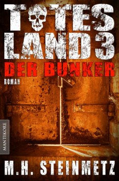Totes Land - Der Bunker - Steinmetz, M. H.
