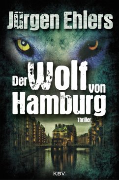 Der Wolf von Hamburg (eBook, ePUB) - Ehlers, Jürgen